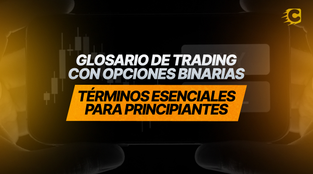 Glosario de Trading con Opciones Binarias: Términos Esenciales Explicados para Principiantes